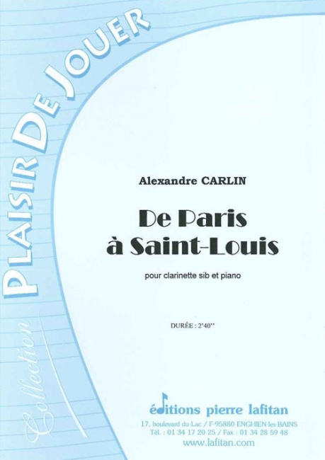De Paris à Saint Louis oeuvre dAlexandre Carlin pour clarinette