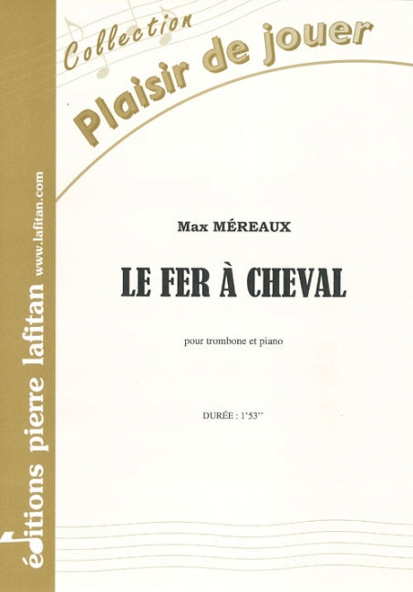 PARTITION LE FER A CHEVAL (TROMBONE)