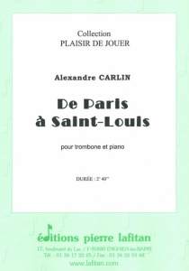 PARTITION DE PARIS A SAINT-LOUIS (TROMBONE)