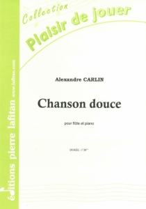 PARTITION CHANSON DOUCE (FLTE)