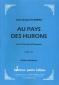 OEUVRE AU PAYS DES HURONS (CONDUCTEUR SEUL)