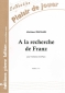 PARTITION A LA RECHERCHE DE FRANZ (TROMBONE)