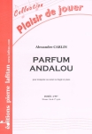 PARTITION PARFUM ANDALOU (TROMPETTE)
