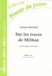 PARTITION SUR LES TRACES DE MILHAN (SAXOPHONE ALTO)